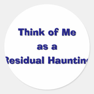 Residal Haunting Classic Round Sticker
