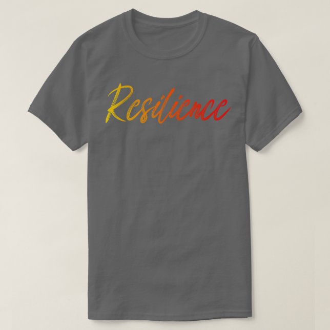 resilience  4 T-Shirt (Design Front)