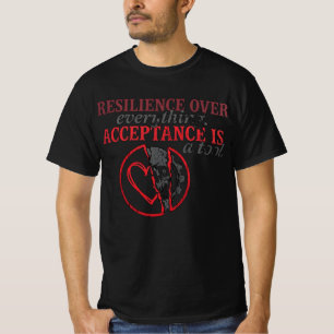Resilience Over Everything Acceptance Is Tool T-Shirt