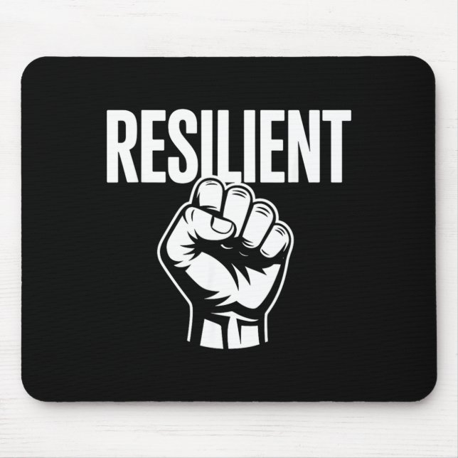 Resilient Mental Strength Self-Esteem Motivation Mouse Pad (Front)