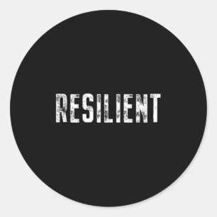 Resilient Mental Strength Self-esteem Motivation R Classic Round Sticker