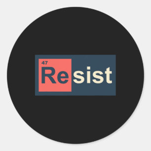 Resist 47 Periodic Table Anti Trump Classic Round Sticker