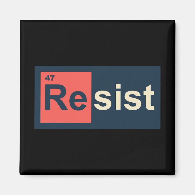 Resist 47 Periodic Table Anti Trump  Magnet (Front)