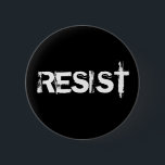 Resist 6 Cm Round Badge<br><div class="desc">Join the resistance against the current administration with these protest buttons in white writing on black. Demand that your voice be heard. Call your congressman,  march for equal rights,  and do not stop believing that progress and hope will prevail.</div>