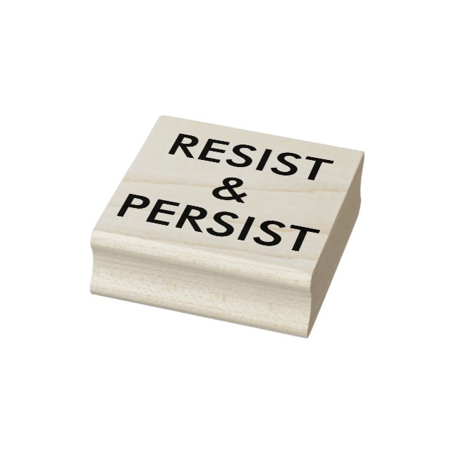 Resist and Persist Bold Political Protest Rubber Stamp (Stamp)