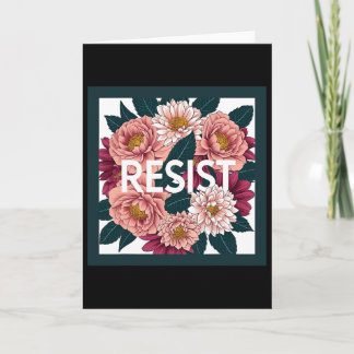 Resist - Anti Trump Floral Political Protest Card