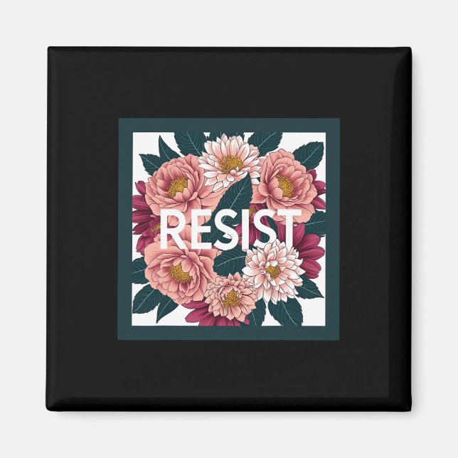 Resist - Anti Trump Floral Political Protest  Magnet (Front)