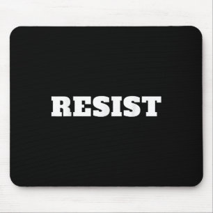 Resist. Anti Trump #resist Against Donald Trump  Mouse Pad