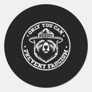 Resist Bear Only You Can Prevent Protest Men Women Classic Round Sticker
