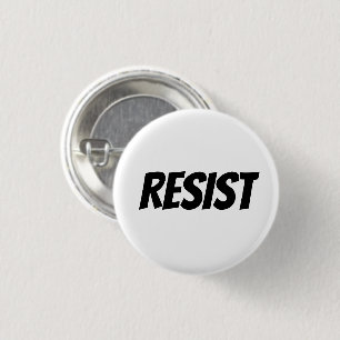 "Resist"  black letters - 3 Cm Round Badge