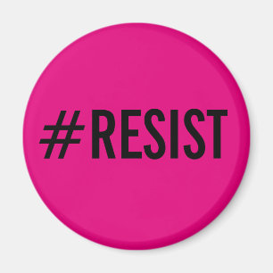 #Resist, bold black text on hot pink magnet