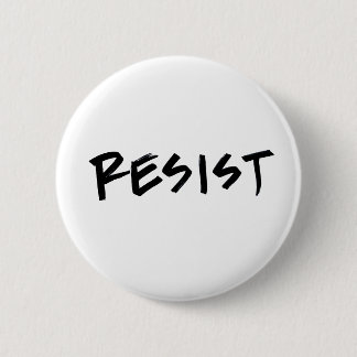 Resist Button, Standard Size, choose your colour 6 Cm Round Badge