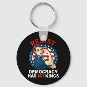 Resist Democracy Has Kings Womans Girl America Key Ring