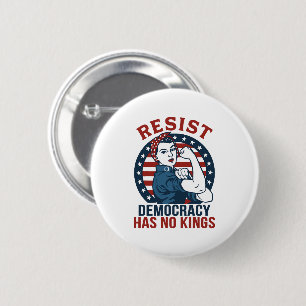 Resist Democracy has no kings 6 Cm Round Badge