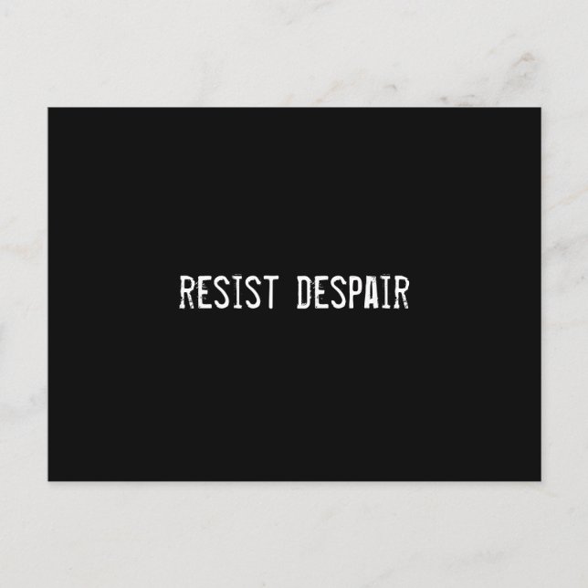 resist despair postcard (Front)