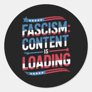 Resist Fascism Is Loading July 4th Patriotic Prote Classic Round Sticker