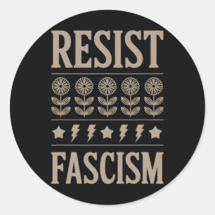 Resist Fascism Protest Trump Anti Trump 10 Classic Round Sticker