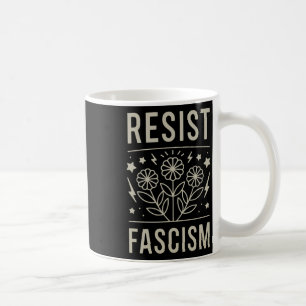Resist Fascism Protest Trump Anti Trump 11 Coffee Mug