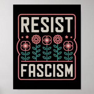 Resist Fascism Protest Trump Anti Trump 13 Poster
