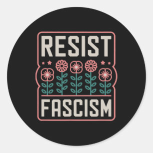 Resist Fascism Protest Trump Anti Trump 3 Classic Round Sticker