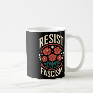 Resist Fascism Protest Trump Anti Trump 4  Coffee Mug