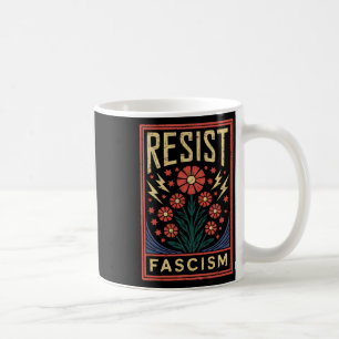 Resist Fascism Protest Trump Anti Trump _4 Coffee Mug