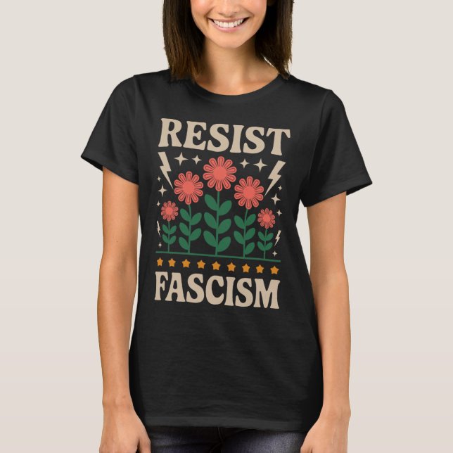 Resist Fascism Protest Trump Anti Trump  T-Shirt (Front)
