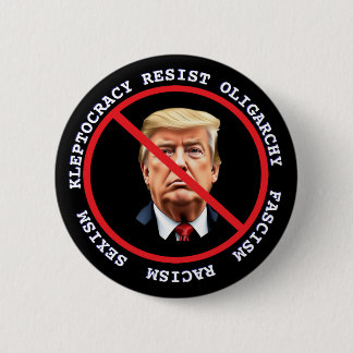 Resist Fascism, Racism  | Anti-Trump Political 6 Cm Round Badge