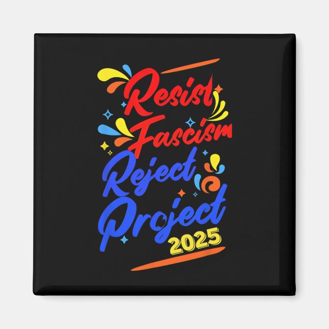 Resist Fascism Reject Project 2025 1  Magnet (Front)