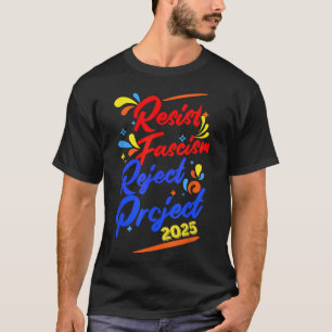 Resist Fascism Reject Project 2025  T-Shirt