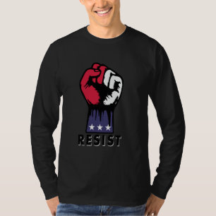 Resist Fist Patriotic Protest Now Across America T-Shirt