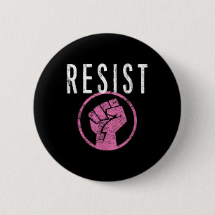 Resist Fist T Shirt - Be Part Of The Resistance - 6 Cm Round Badge