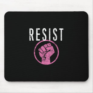 Resist Fist T Shirt - Be Part Of The Resistance - Mouse Pad