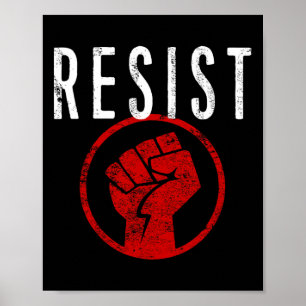 Resist Fist T Shirt - Be Part Of The Resistance -  Poster