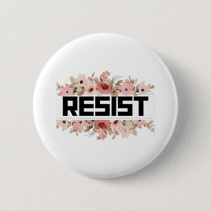 RESIST Floral Anti Trump Political Protest 6 Cm Round Badge