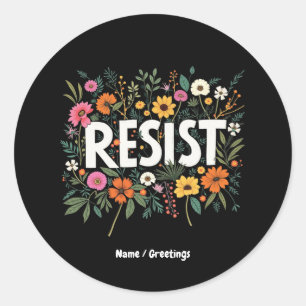 RESIST Floral Anti-Trump Political Protest  Classic Round Sticker