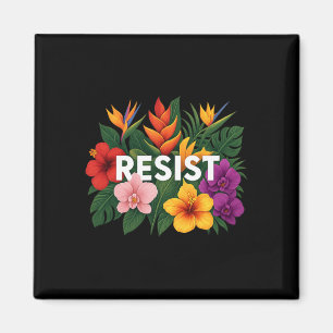 Resist Floral Anti-trump Political Protest Solidar Magnet