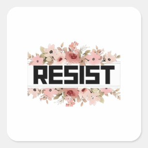 RESIST Floral Anti Trump Political Protest Square Sticker