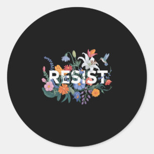 Resist Floral Protest Resistance Political Women A Classic Round Sticker