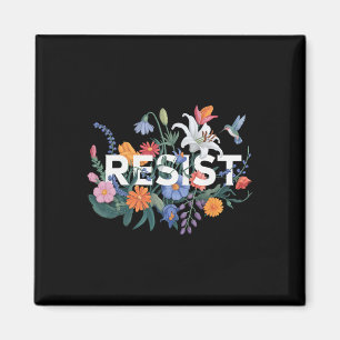 Resist Floral Protest Resistance Political Women A Magnet