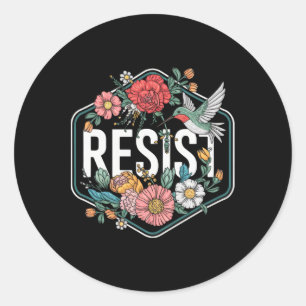 Resist Floral Protest Trump Anti Trump 1 Classic Round Sticker