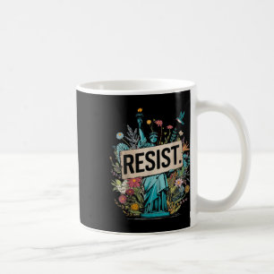 Resist Floral Statue Of Liberty Protest Coffee Mug