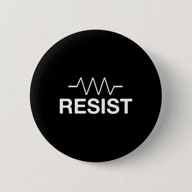 Resist Funny Electronics Circuit Resistor  6 Cm Round Badge (Front)