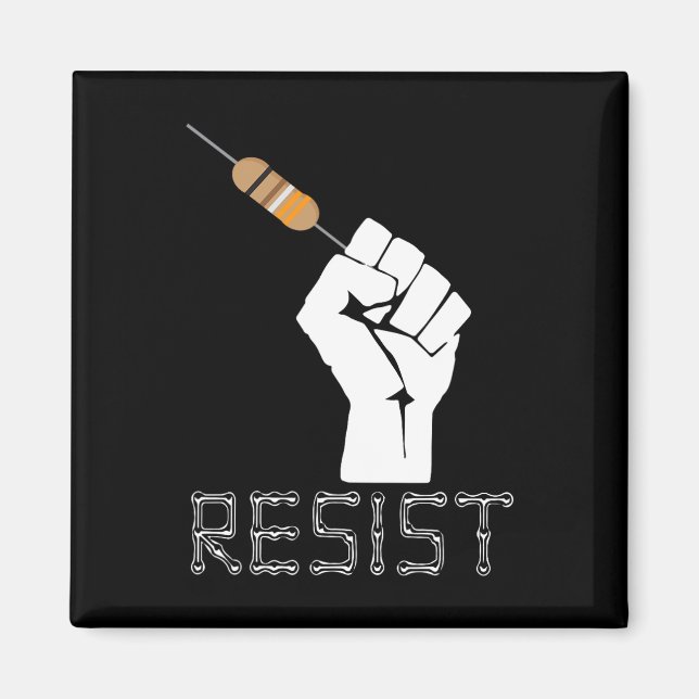 Resist Funny Gift Electrical Engineers Electrician Magnet (Front)