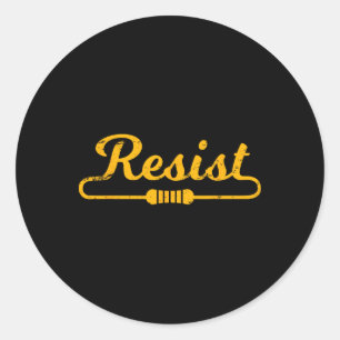 Resist Gift Idea For Electrical Engineers Classic Round Sticker