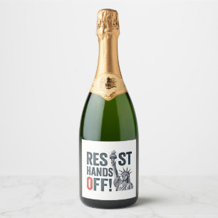 Resist Hands Off Libertiy Status Anti Trump Sparkling Wine Label