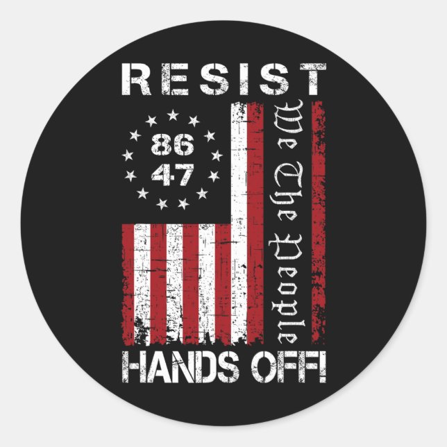Resist Hands Off Protest 86 47 8647 Protest Save D Classic Round Sticker (Front)