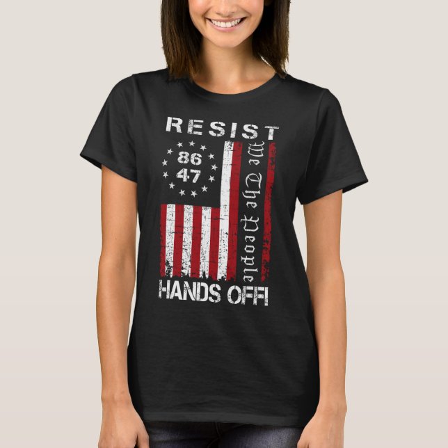Resist Hands Off Protest 86 47 8647 Protest Save D T-Shirt (Front)