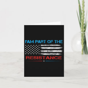 Resist I Am Part Of The Resistance Anti Trump For Card