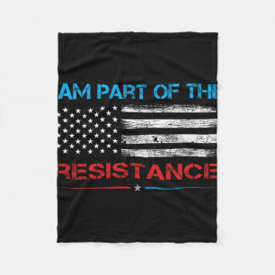 Resist I Am Part Of The Resistance Anti Trump For Fleece Blanket